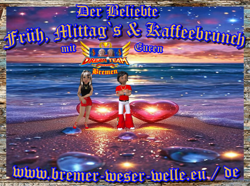 Der Beliebte Früh, Mittag`s & Kaffeebrunch mit Euren DreamTeamBremen